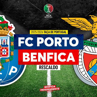 FC Porto x BENFICA | RESCALDO 1/4 TP (1-0)