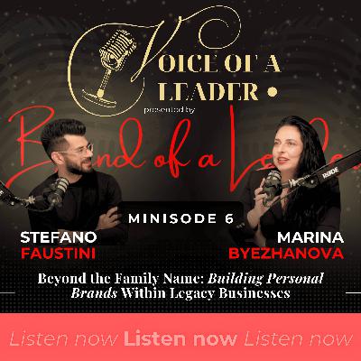 Minisode #6 Beyond the Family Name: Building Personal Brands Within Legacy Businesses Minisode #6 Beyond the Family Name: Building Personal Brands Within Legacy Businesses