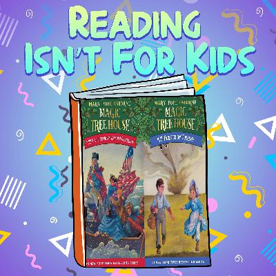 Ep. 76 - Magic Tree House Book #22 Revolutionary War on Wednesday and Book #23 Twister on Tuesday Ep. 76 - Magic Tree House Book #22 Revolutionary War on Wednesday and Book #23 Twister on Tuesday