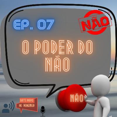 O poder do "NÃO". Ação de suma importância, que tem diversos aspectos e proporcionam um bom debate.