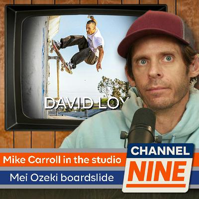 Channel Nine - David Loy's XX part, Scott Johnston Facetime, Mei Ozeki boardslides the Rowley rail 24 years later