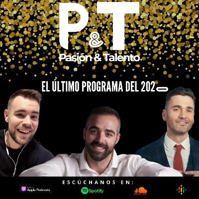 Pasión y Talento 99 - El Último Programa Del 2020