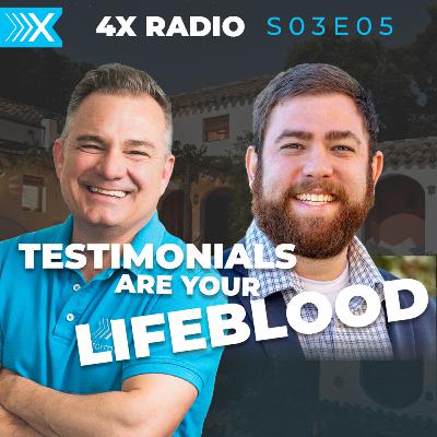 4XF S03E05: Testimonials are your LIFEBLOOD - with John Schuchman