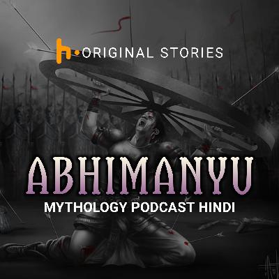 "ABHIMANYU" Mythology Podcast Hindi "ABHIMANYU" Mythology Podcast Hindi