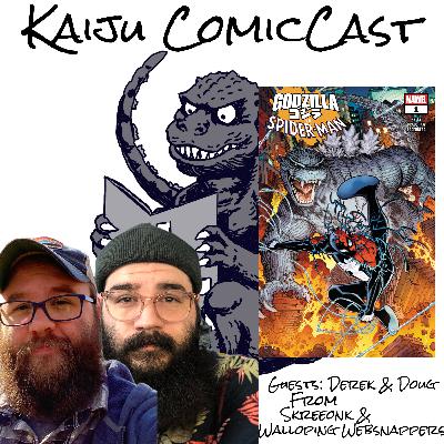 Godzilla vs. Spider-Man w/ Derek & Doug from SKREEONK & Walloping Websnappers!