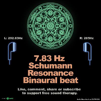 Schumann Resonance Theta Binaural Beat 7.83Hz - 285Hz | For meditation and cognitive performance.