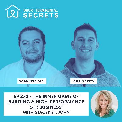 Ep 273 - The Inner Game of Building a High-Performance STR Business with Stacey St. John Ep 273 - The Inner Game of Building a High-Performance STR Business with Stacey St. John