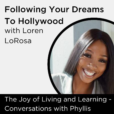 Following Your Dreams To Hollywood with Loren LoRosa