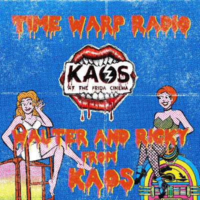 BONUS EPISODE: "Our Conversation with Walter and Ricky from KAOS”