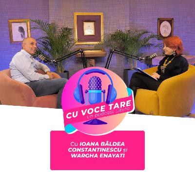 #CuVoceTare I Ioana Bâldea Constantinescu în dialog cu Wargha Enayati #CuVoceTare I Ioana Bâldea Constantinescu în dialog cu Wargha Enayati