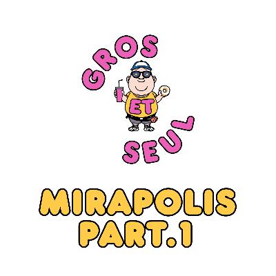 Gros voyage à Mirapolis 1/2 Gros voyage à Mirapolis 1/2