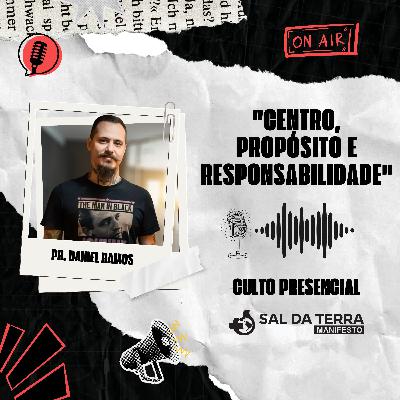 Centro, Propósito e Responsabilidade