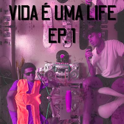 Negatividade, Falsas Amizades, Redes Sociais, "Sê Tu Próprio" VIDA É UMA LIFE PODCAST EP.1 Negatividade, Falsas Amizades, Redes Sociais, "Sê Tu Próprio" VIDA É UMA LIFE PODCAST EP.1