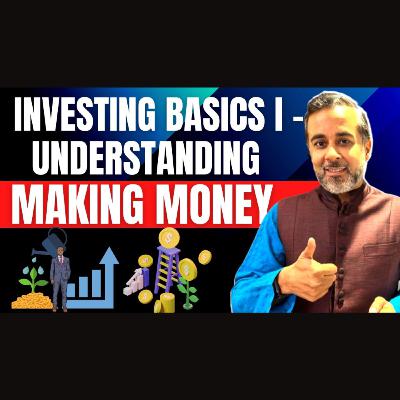 Investing Basics I – Understanding MAKING money