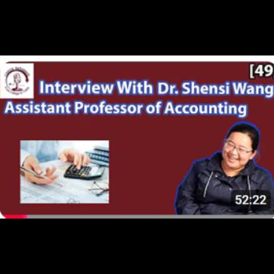 [49] Interview with Shensi Wang! (Assistant Professor of Accounting)