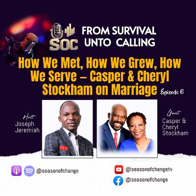 How We Met, How We Grew, How We Serve — Casper & Cheryl Stockham on Marriage