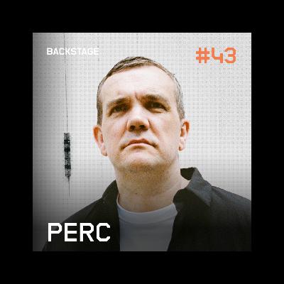 Longevity, Touring & Running a Label (Perc) – Backstage #43 Longevity, Touring & Running a Label (Perc) – Backstage #43
