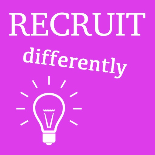 Recruit differently