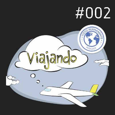 Viajando #002 | Fronteiras abertas para turistas brasileiros vacinados