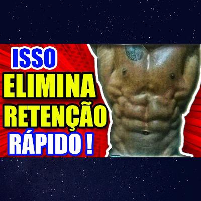 Passo a passo para ELIMINAR RETENÇÃO DE LIQUIDOS e DESINCHAR o corpo rápido!