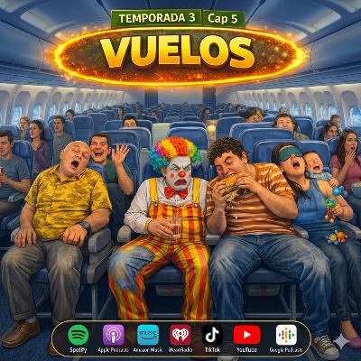 T3 Cap 5 - ✈️ Vuelos: Green Flags, Red Flags y Chistes en el Aire 😂 T3 Cap 5 - ✈️ Vuelos: Green Flags, Red Flags y Chistes en el Aire 😂