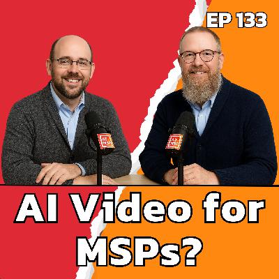 MSPs: Stop Overthinking and Start Creating Content! | EP134
