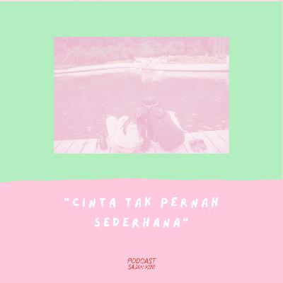 Cinta Tak Pernah Sederhana