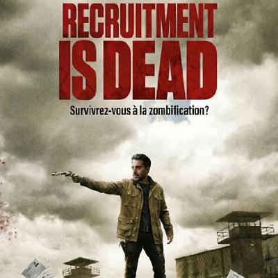 Recruitment is dead - Survivrez-vous?