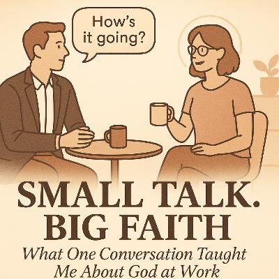Faith in the Office: What One Conversation Taught Me About Evangelization