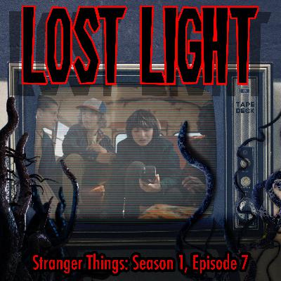 Stranger Things: Season 1, Episode 7 Stranger Things: Season 1, Episode 7