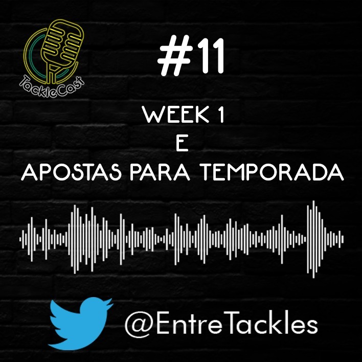 TackleCast #11 - Prévia da Semana 1 da NFL TackleCast #11 - Prévia da Semana 1 da NFL