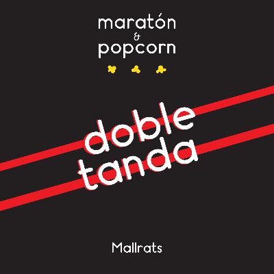 doble tanda: Mallrats