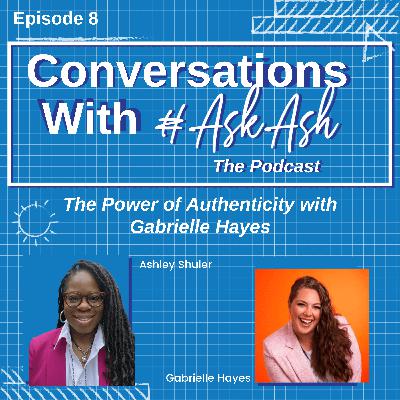 The Power of Authenticity: A Story of Healing and Entrepreneurship with Gabrielle Hayes