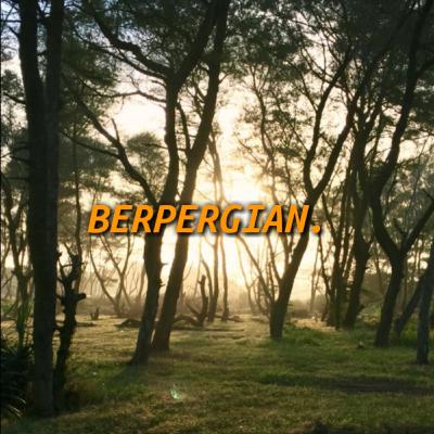 BERPERGIAN: Untuk menemukan BERPERGIAN: Untuk menemukan