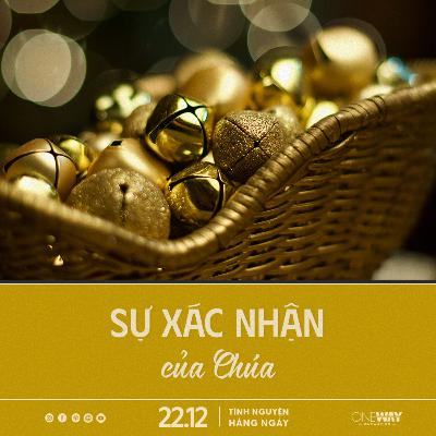 SỰ XÁC NHẬN CỦA CHÚA | Tĩnh Nguyện Hằng Ngày 22/12/2025