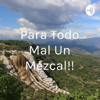 Para Todo Mal Un Mezcal!! (Trailer)
