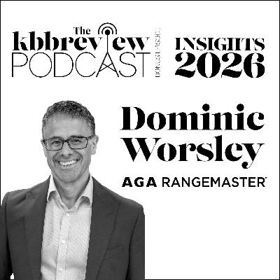 Insight 2026: Dominic Worsley, Aga Rangemaster