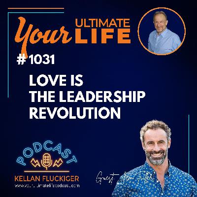 Love Is the Leadership Revolution: How Presence Outperforms Power Love Is the Leadership Revolution: How Presence Outperforms Power