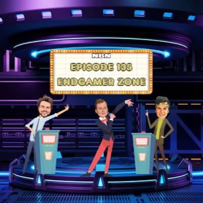Episode 135 - EndGamer Zone