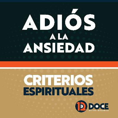 EP 06 Adiós a la Ansiedad | Parte 3