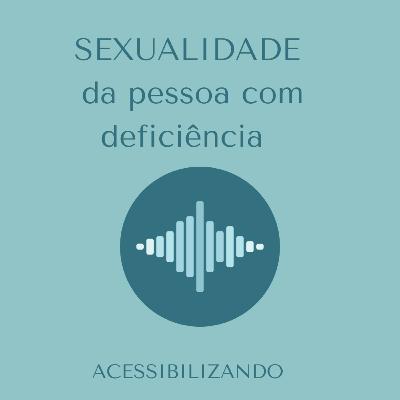 Sexualidade da Pessoa com Deficiência Sexualidade da Pessoa com Deficiência