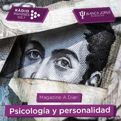 3x05 Psicología y personalidad | Podcast de psicología con Blanca Jorge en Radio Manises