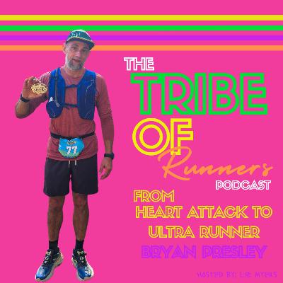 076: From Heart Attack to Ultra Runner: Bryan's Inspiring Journey
