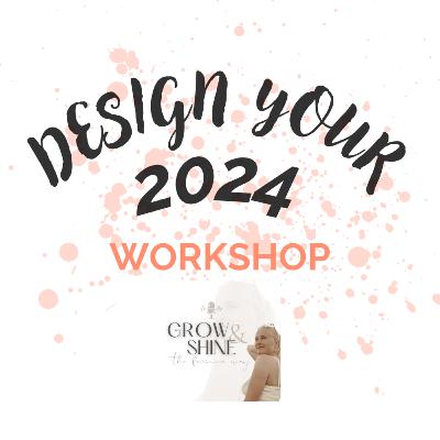 009 | DESGIN YOUR 2024 - Kreiere durch Manifestation dein Traumleben!