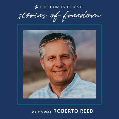 Living from Rest, Learning from Brokenness: Roberto Reed’s Journey to Freedom and Fruitful Ministry