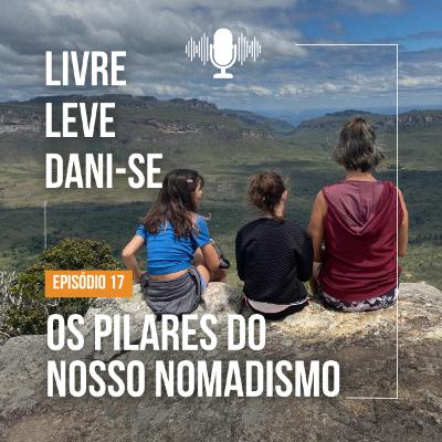 Os pilares do nosso nomadismo!
