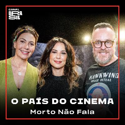 Morto Não Fala | O País do Cinema