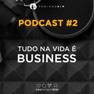 Tudo na vida é Business! Até mesmo o seu relacionamento.