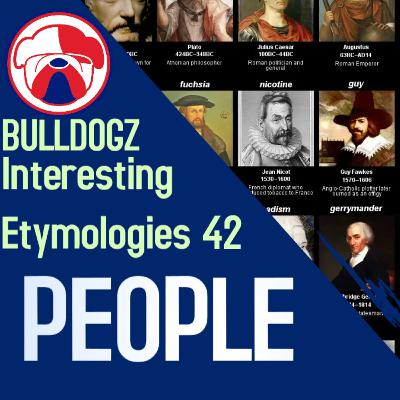 Interesting Etymologies - People Interesting Etymologies - People