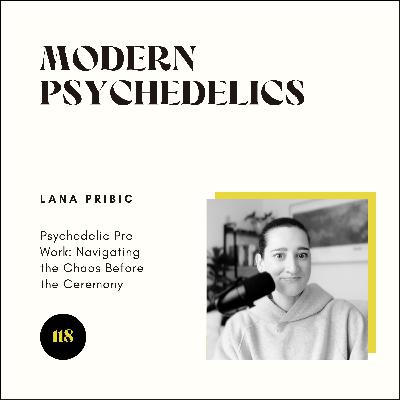 118 | Psychedelic Pre-Work: Navigating the Chaos Before the Ceremony